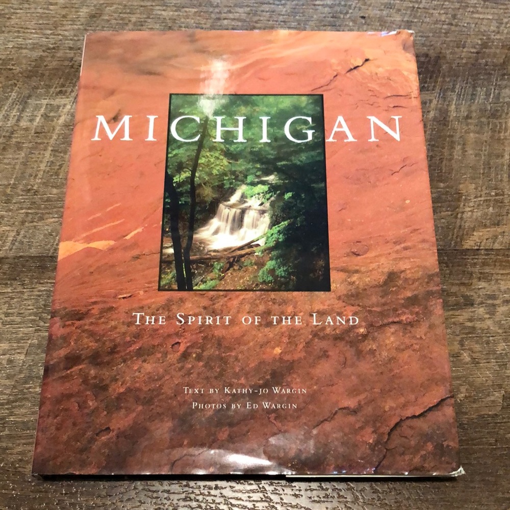 Michigan Spirit of the Land Kathy Jo Wargin HC Book Photography Color Voyageur